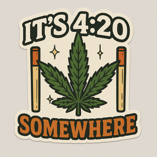 "IT'S 4:20 SOMEWHERE" STICKER