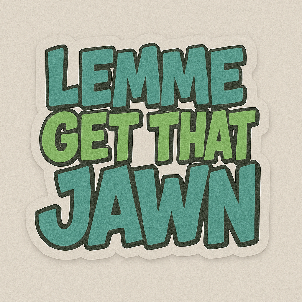 "LEMME GET THAT JAWN" EAGLES GREEN STICKER