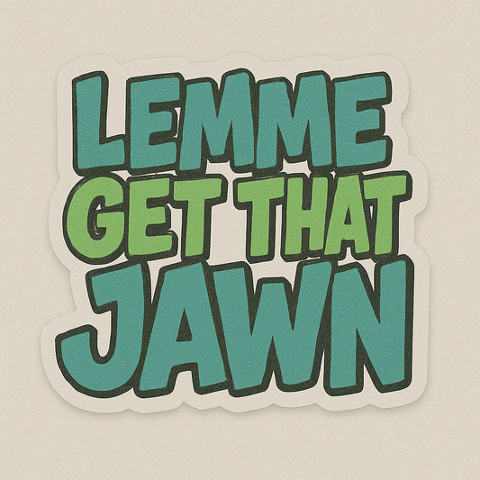 "LEMME GET THAT JAWN" EAGLES GREEN STICKER